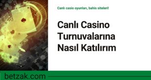 Canlı Casino Turnuvalarına Nasıl Katılırım